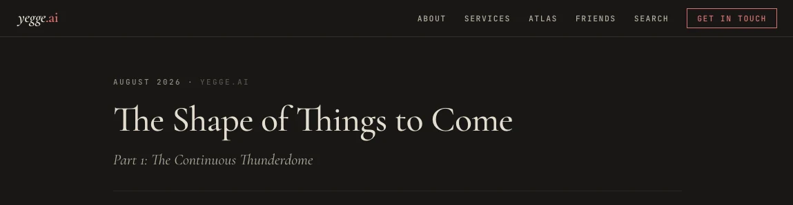 Header of Steve Yegge's essay on yegge.ai, August 2026: "The Shape of Things to Come", subtitled "Part 1: The Continuous Thunderdome".