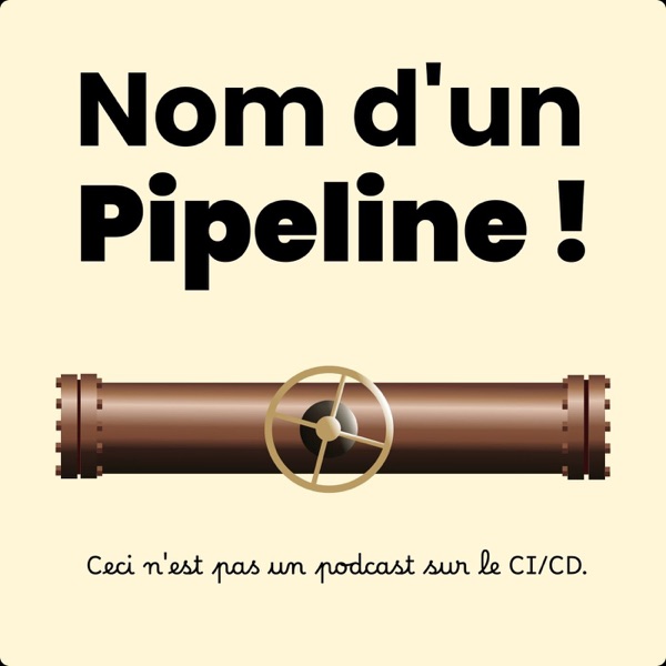 Nom d'un Pipeline!