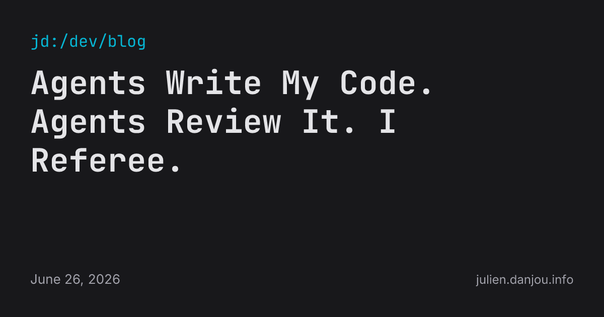 Agents Write My Code. Agents Review It. I Referee.