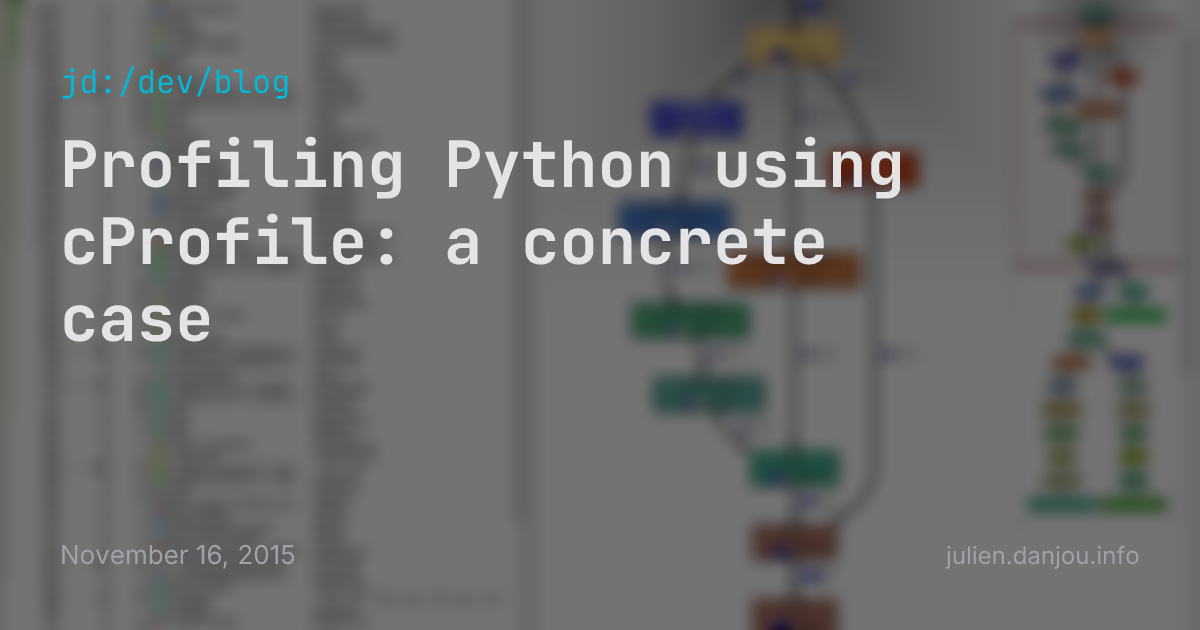 Profiling Python using cProfile: a concrete case — jd:/dev/blog