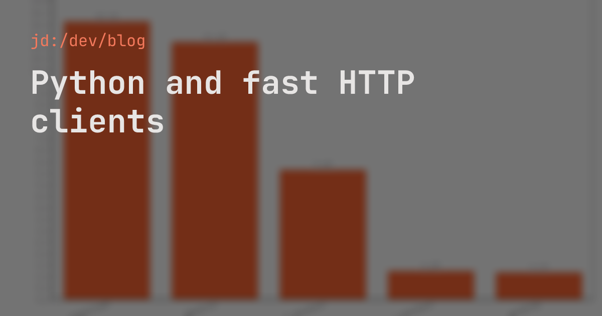 Python and fast HTTP clients — jd:/dev/blog