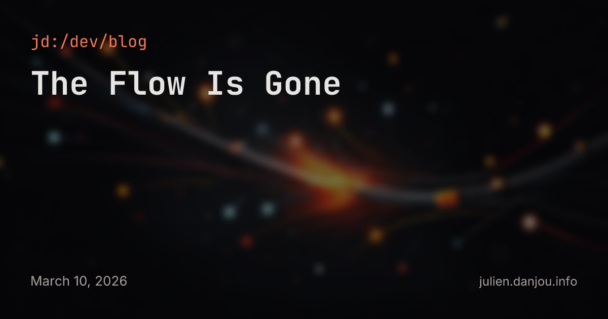 The Flow Is Gone — jd:/dev/blog