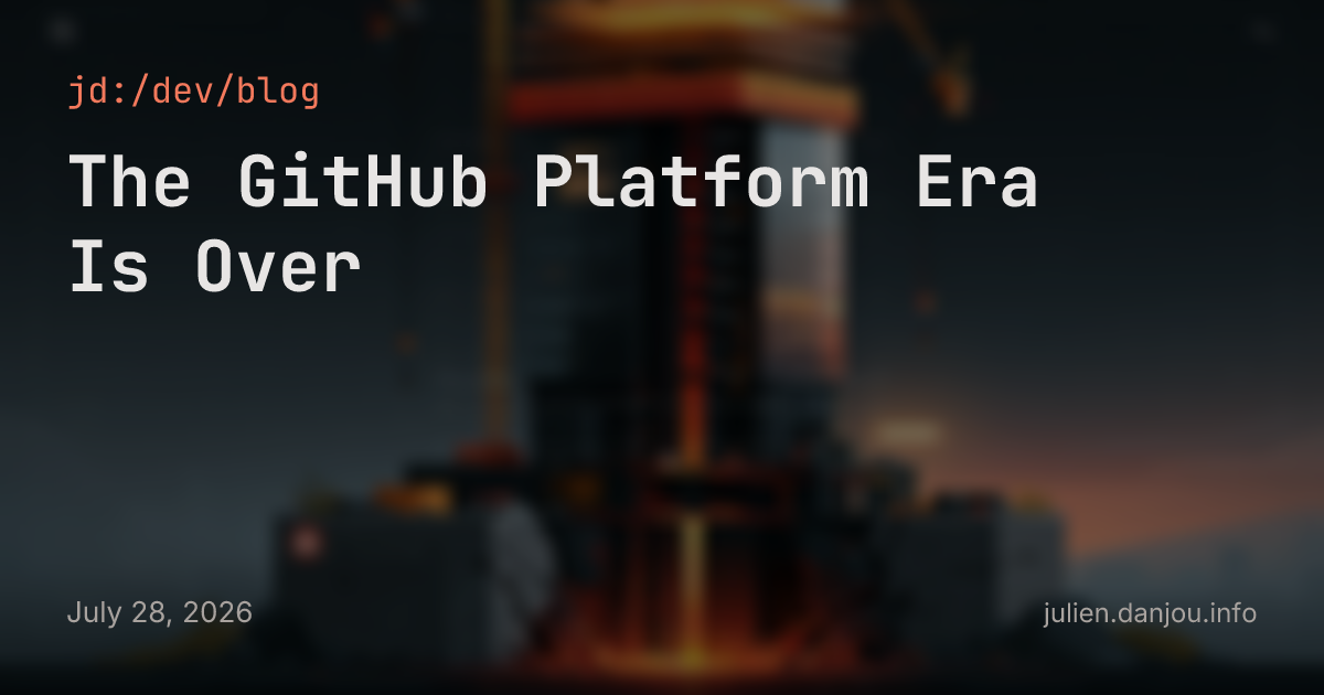The GitHub Platform Era Is Over